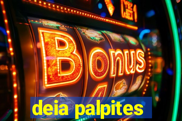 deia palpites